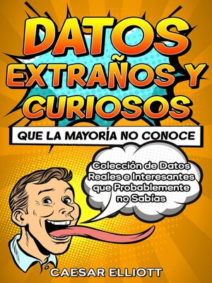 cover image of Datos Extraños y Curiosos que la Mayoría no Conoce